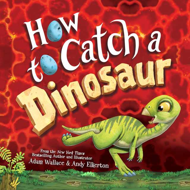 How to Catch a Dinosaur byAdam Wallace Audiobook. 9.99 USD