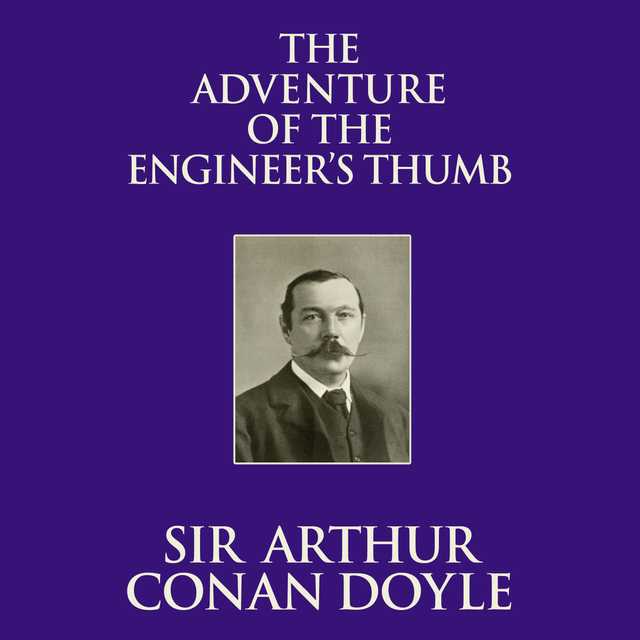 The Adventure of the Engineer’s Thumb