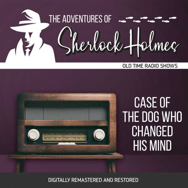 The Adventures of Sherlock Holmes: Case of the Dog Who Changed His Mind