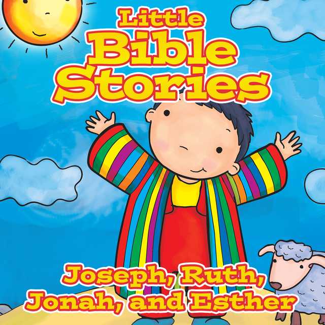 Little Bible Stories: Joseph, Ruth, Jonah, and Esther