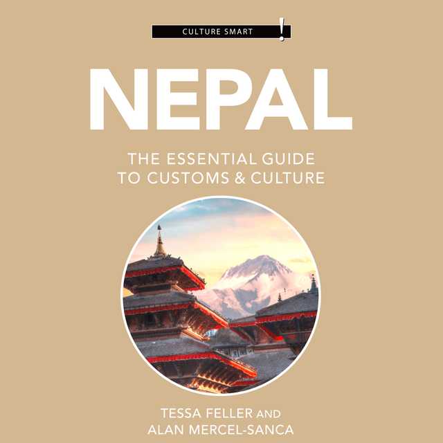 Nepal – Culture Smart!: The Essential Guide to Customs & Culture