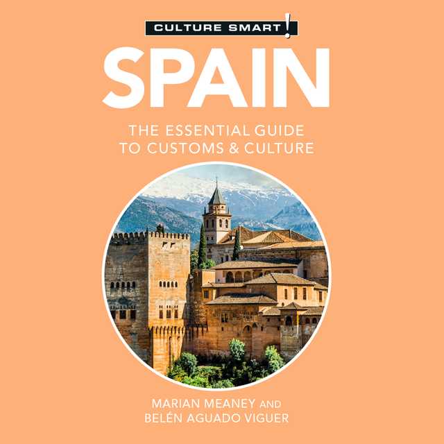 Spain – Culture Smart!: The Essential Guide to Customs & Culture