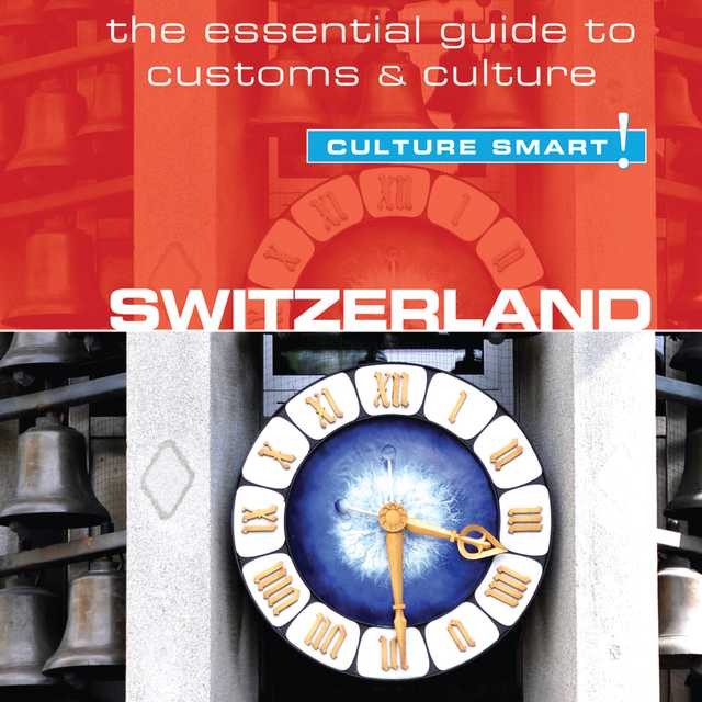 Switzerland – Culture Smart!