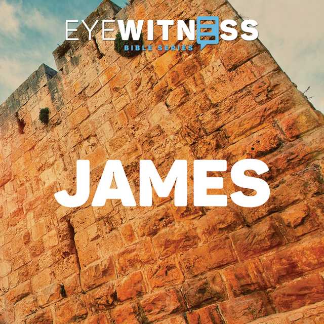 Eyewitness Bible Series: James