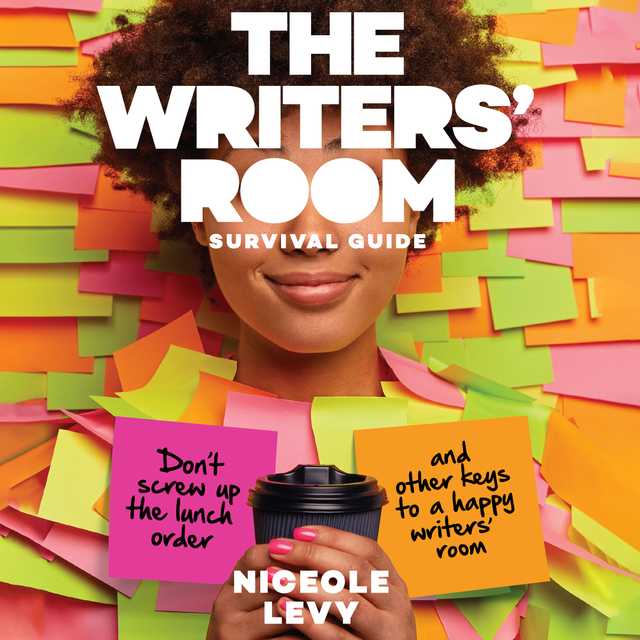 The Writer’s Room Survival Guide