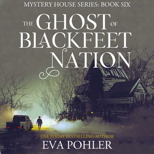 The Ghost of Blackfeet Nation