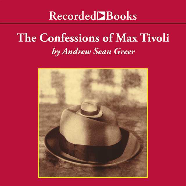 The Confessions of Max Tivoli “International Edition”