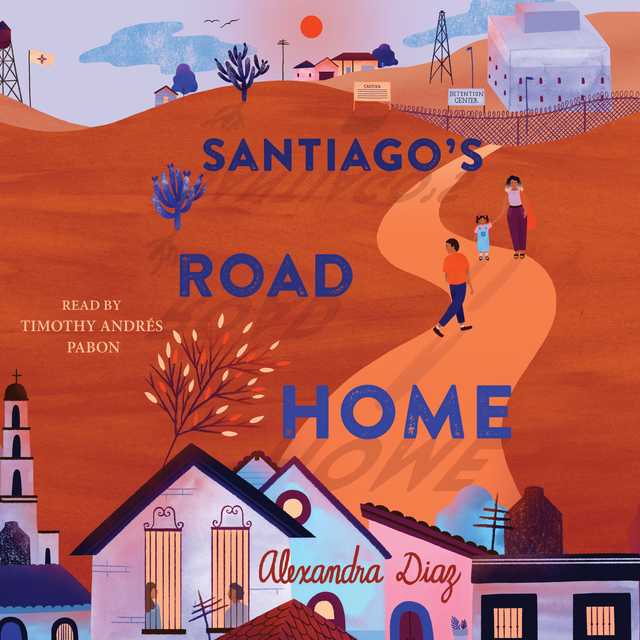 Santiago’s Road Home