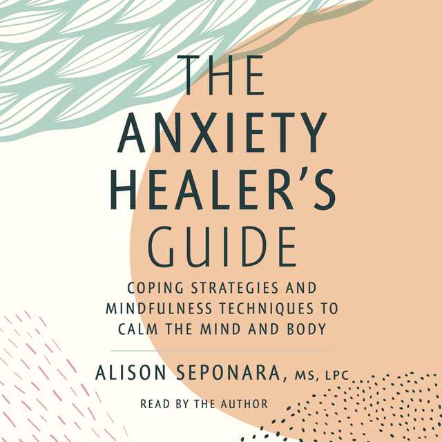 The Anxiety Healer’s Guide