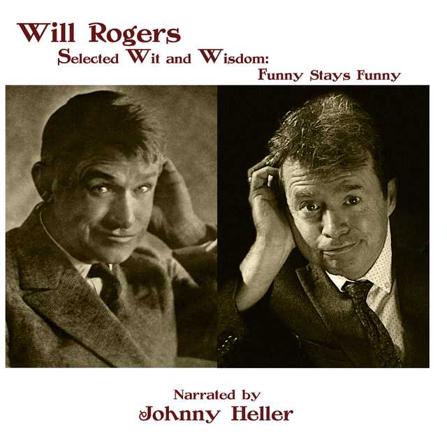 Will Rogers–Selected Wit & Wisdom