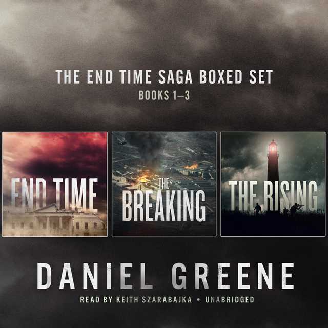 The End Time Saga Boxed Set, Books 1-3