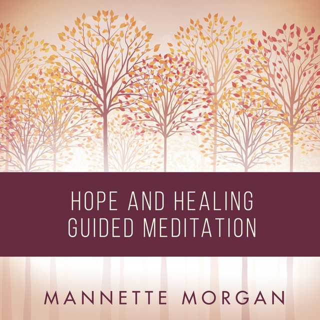Hope and Healing Guided Meditation