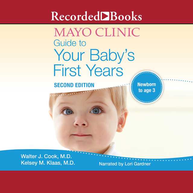 The Mayo Clinic Guide to Your Baby’s First Years, 2nd Edition
