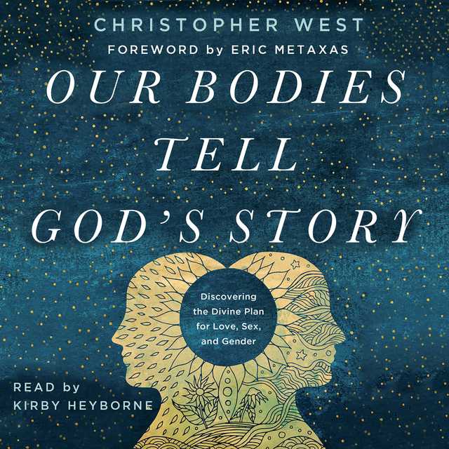 Our Bodies Tell God’s Story