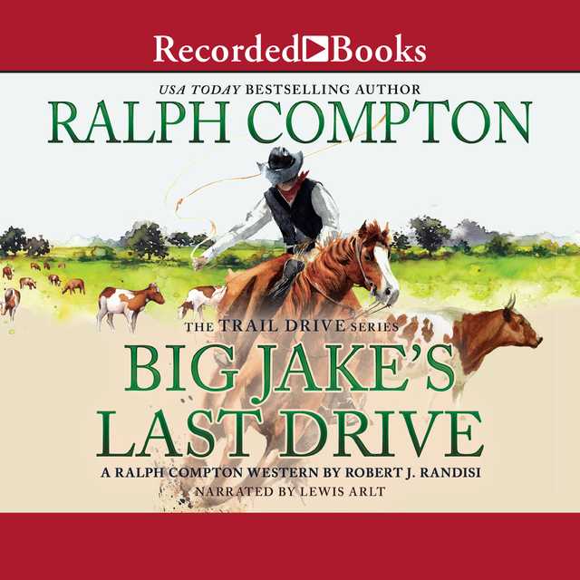 Ralph Compton Big Jake’s Last Drive