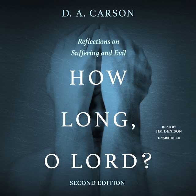 How Long, O Lord? Second Edition
