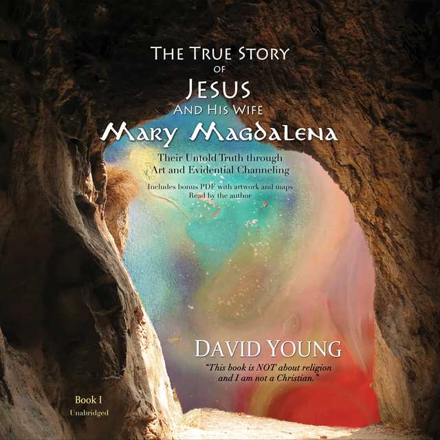 The True Story of Jesus and His Wife Mary Magdalena