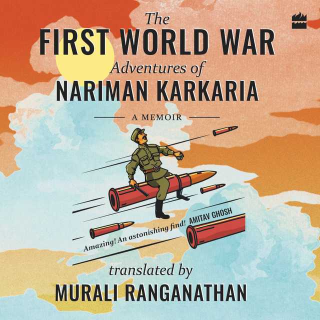 The First World War Adventures Of Nariman Karkaria