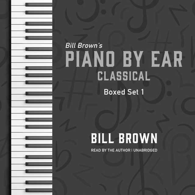 Piano by Ear: Classical Box Set 1