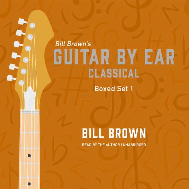 Guitar by Ear: Classical Box Set 1