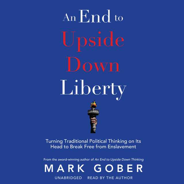 An End to Upside Down Liberty