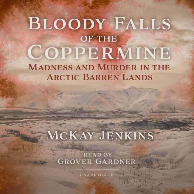 Bloody Falls of the Coppermine