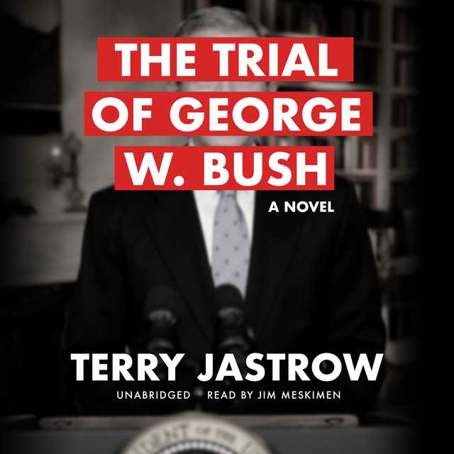 The Trial of George W. Bush