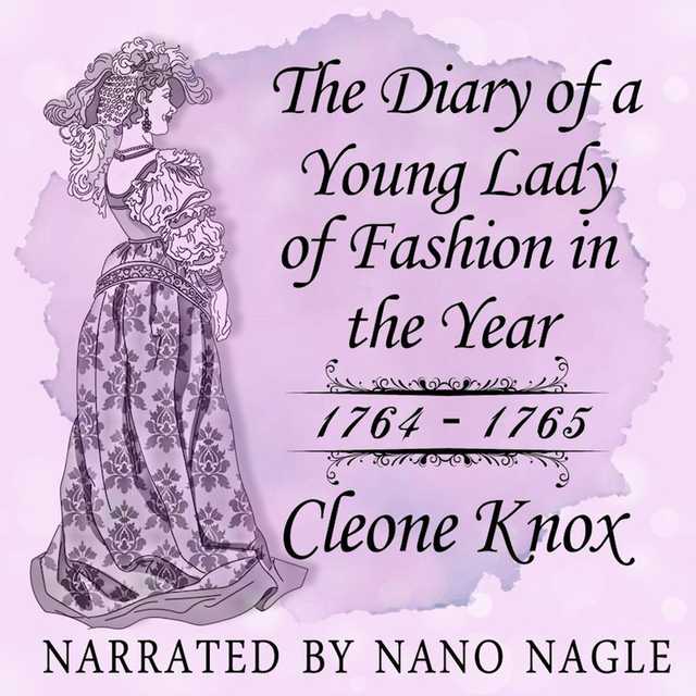 The Diary of a Young Lady of Fashion 1764-1765