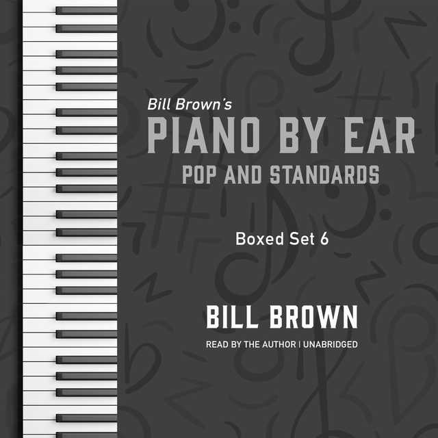 Piano by Ear: Pop and Standards Box Set 6