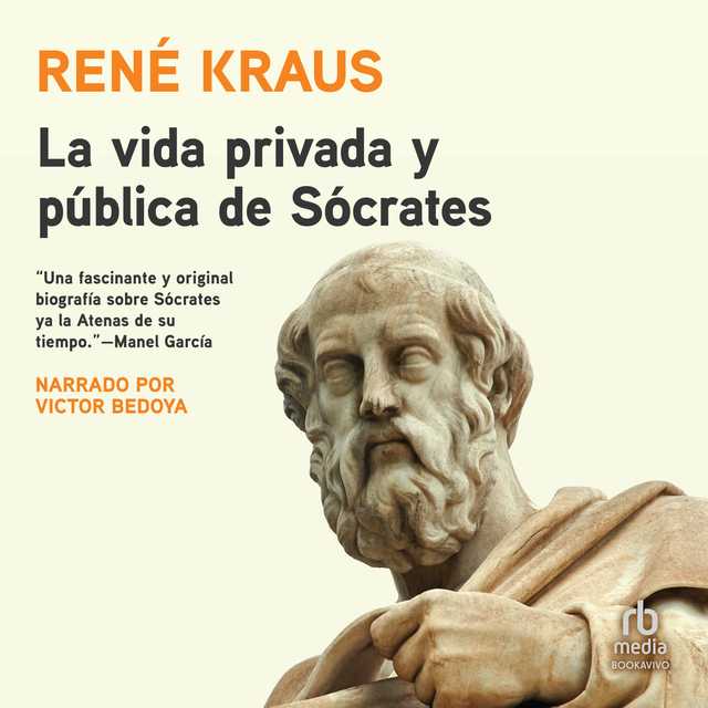 La vida privada y publica de Socrates (The Private and Public Life of Socrates)
