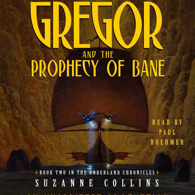 The Underland Chronicles Book Two: Gregor and the Prophecy of Bane