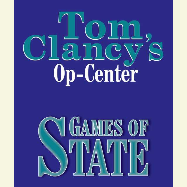 Tom Clancy’s Op-Center #3: Games of State