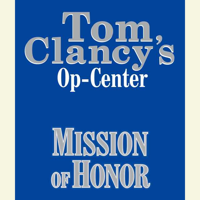 Tom Clancy’s Op-Center #9: Mission of Honor