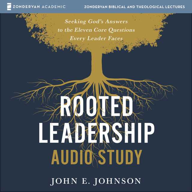 Rooted Leadership Audio Study