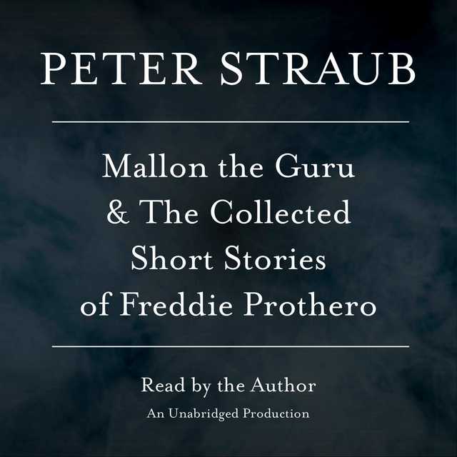 Mallon the Guru & The Collected Short Stories of Freddie Prothero
