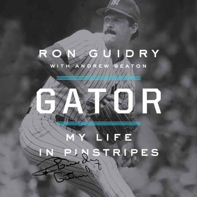 Gator Audiobook By Ron Guidry