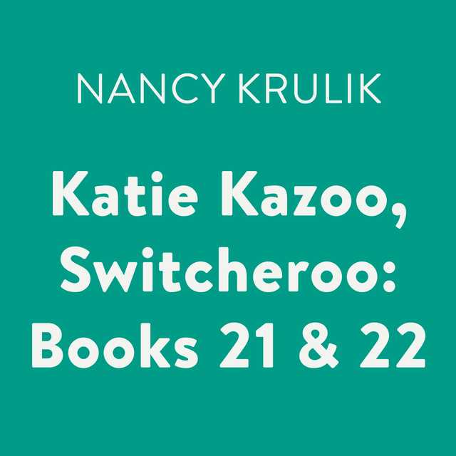 Katie Kazoo, Switcheroo: Books 21 & 22