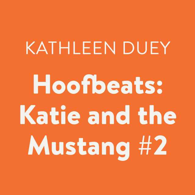 Hoofbeats: Katie and the Mustang #2