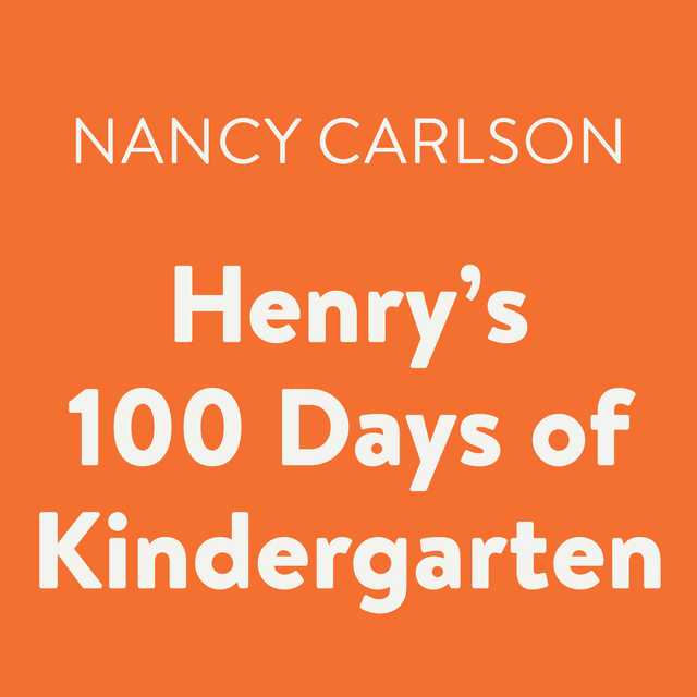 Henry’s 100 Days of Kindergarten