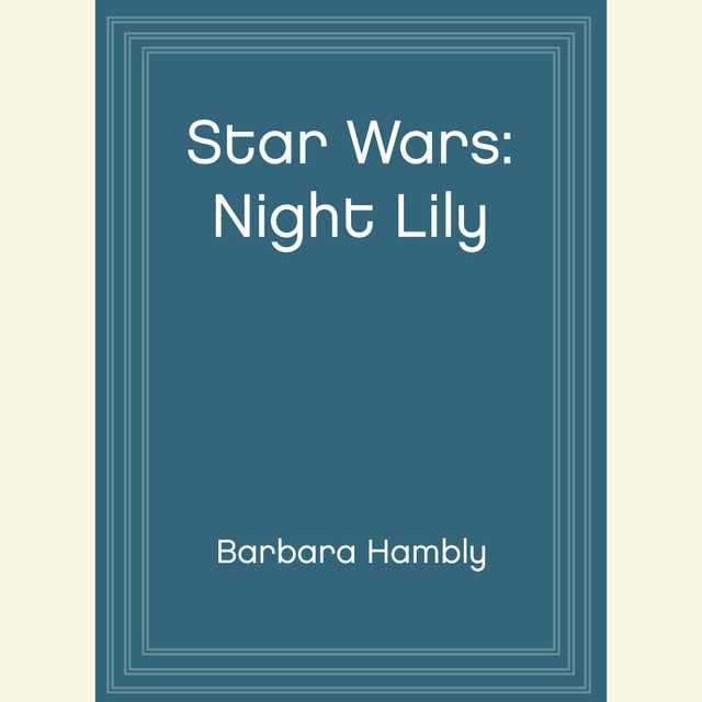 Star Wars: Night Lily