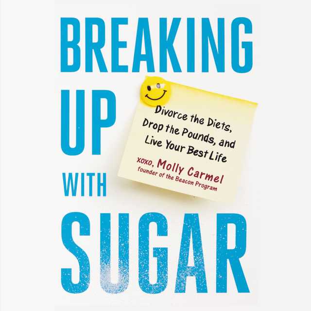 Breaking Up With Sugar