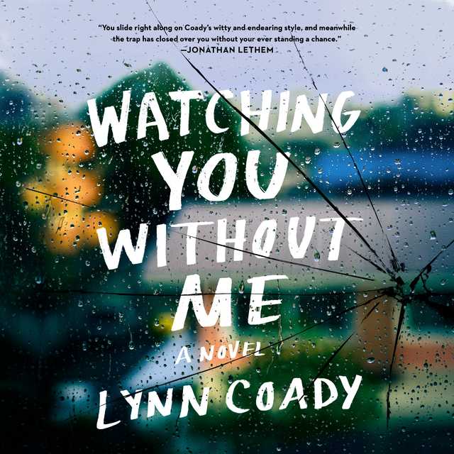 Watching You Without Me