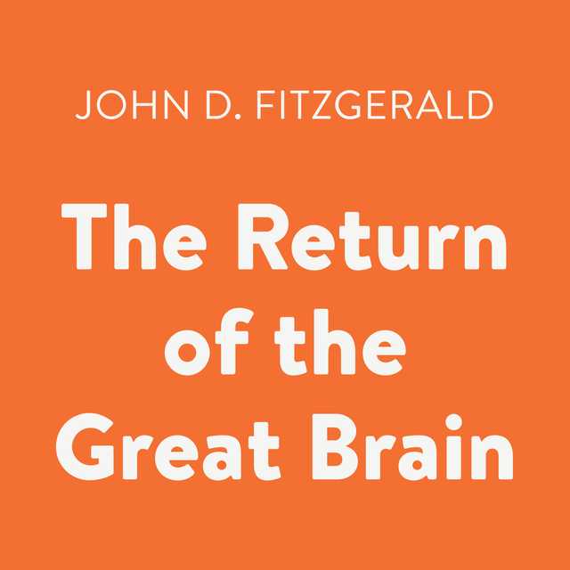 The Return of the Great Brain