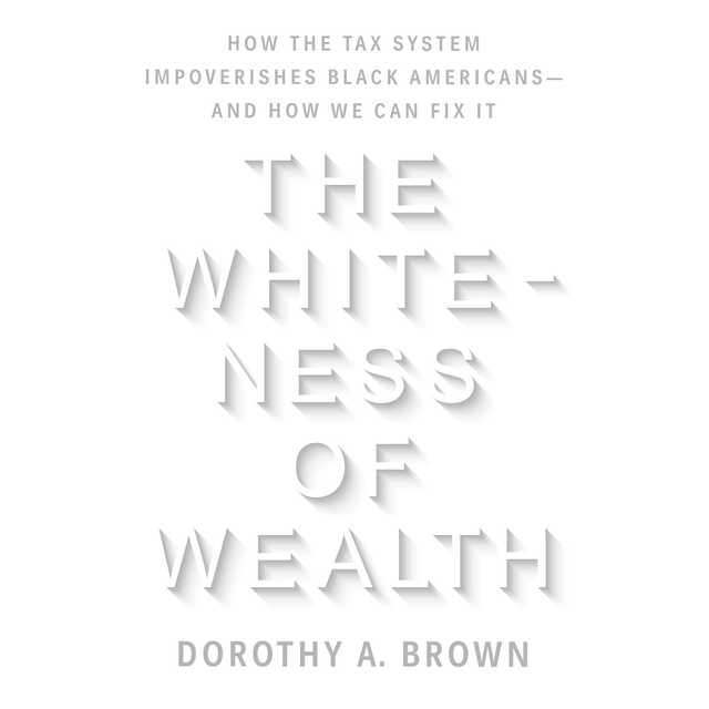 The Whiteness of Wealth