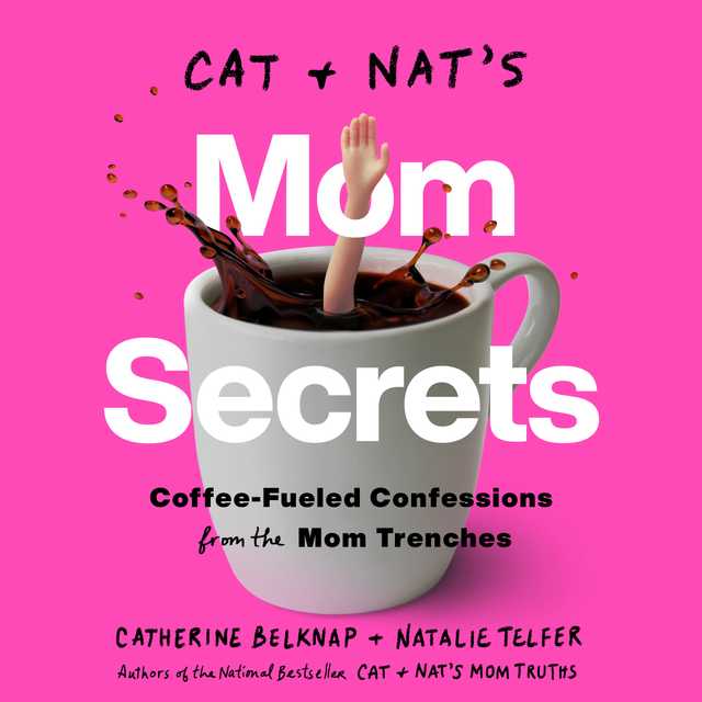 Cat and Nat’s Mom Secrets
