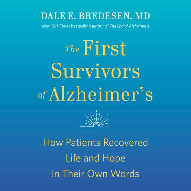 The First Survivors of Alzheimer’s