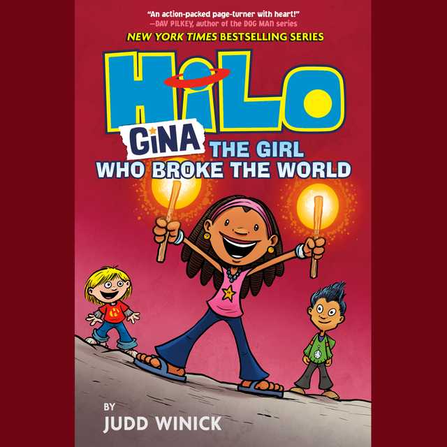 Hilo Book 7: Gina—The Girl Who Broke the World