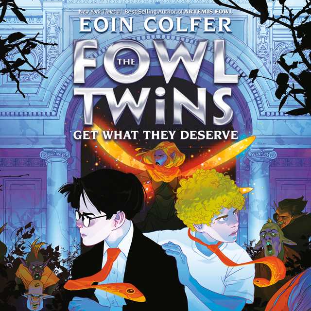 The Fowl Twins, Book Three: The Fowl Twins Get What They Deserve