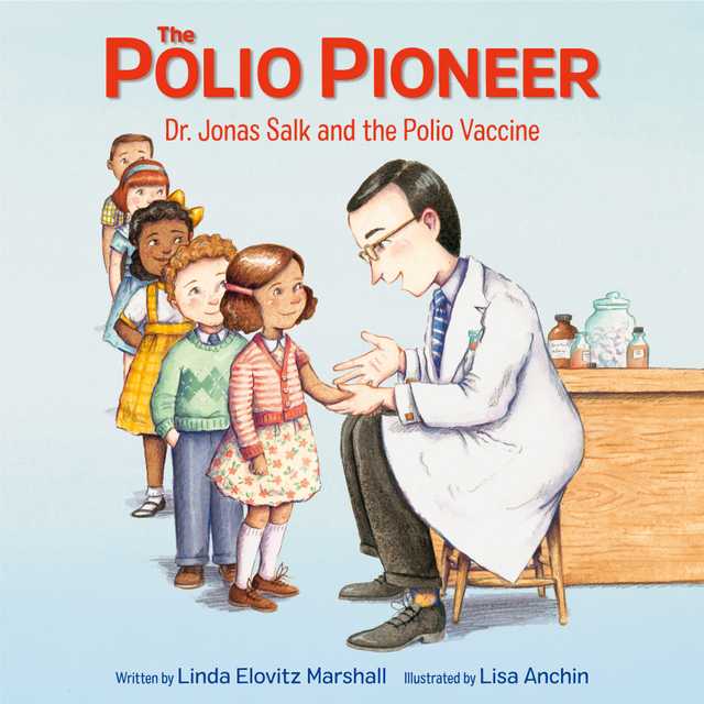 The Polio Pioneer