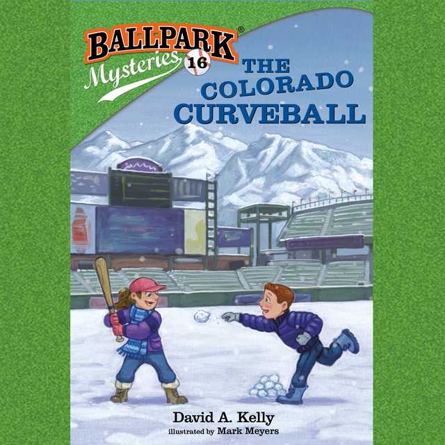 Ballpark Mysteries #16: The Colorado Curveball
